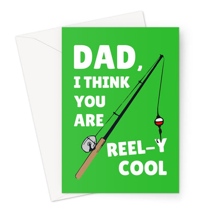 Dad I Think You're Reely Cool Funny Father's Day Birthday Fishing Pun Really Cool  Greeting Card