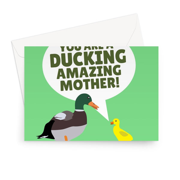 You Are A Ducking Amazing Mother Funny mother's Day Autocorrect Duckling Fan Cute Nature Animals Birthday Greeting Card