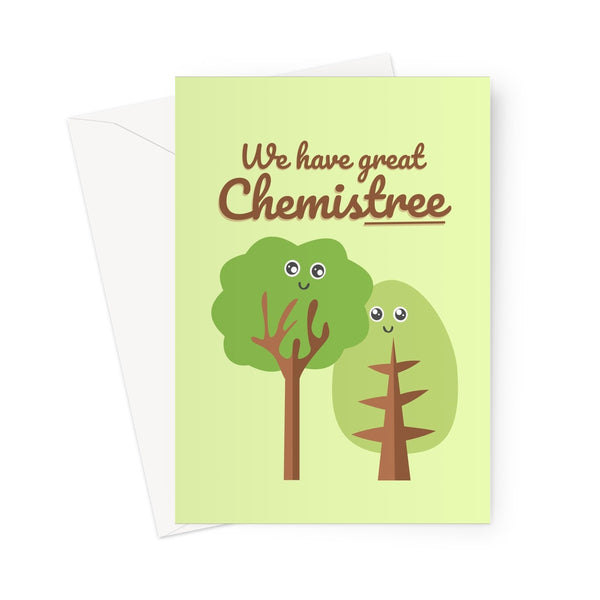 We Have Great Chemistree Funny Pun Trees Nature Collection Walks Hiking Chemistry Valentine's Day Birthday Anniversary Cute Kawaii Greeting Card