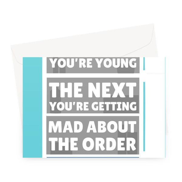 One Minute You're Young The Next You're Getting Mad About The Order Of Food In The Fridge Funny Birthday Getting Older Cooking Greeting Card
