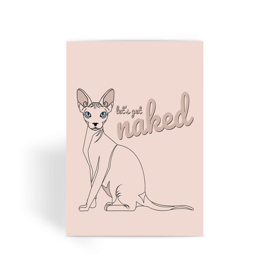 Nature Collection Greetings Card - 'Let's Get Naked' Hairless Cat/Sphynx Card