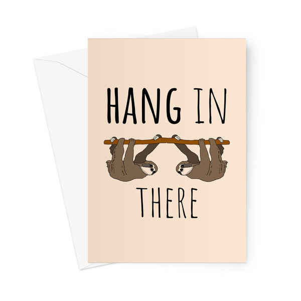 Hang in There (2 sloths version) Cute Animal Fan Love Pandemic Quanrantine  Greeting Card