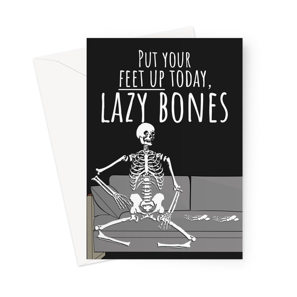 Put Your Feet Up Today, Lazy Bones Funny Halloween Collection Spooky Love Birthday Anniversary Relax Greeting Card