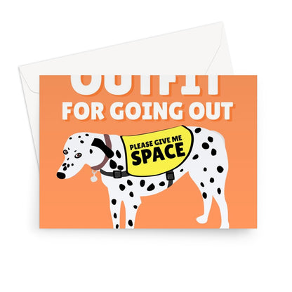 The Perfect Outfit for Going Out Right Now Birthday Anniversary Funny Nervous Dog Please Give Me Space Coat Meme Covid Pandemic Social Distance Pun Greeting Card