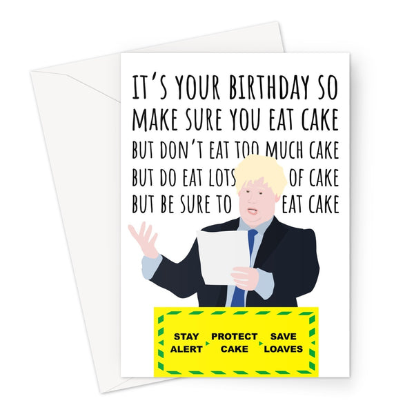It's Your Birthday so Eat Lots of Cake, But Don't Eat Lots of Cake Funny Boris Johnson Impersonation Matt Lucas Bake Off Briefing Pandemic Quarantine Corona Virus Go to Work Greeting Card