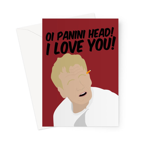 Oi Panini Head I Love You Custom Gordon Ramsay Greeting Card