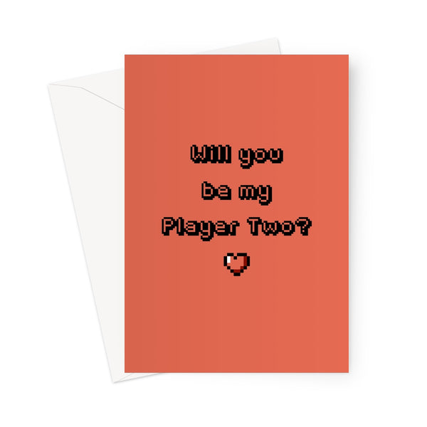 Will You Be My Player Two? Pixel Heart Cute Couples Boyfriend Girlfriend Gamer Collection Retro Classic Player 2 8bit 16bit Love Funny Greeting Card
