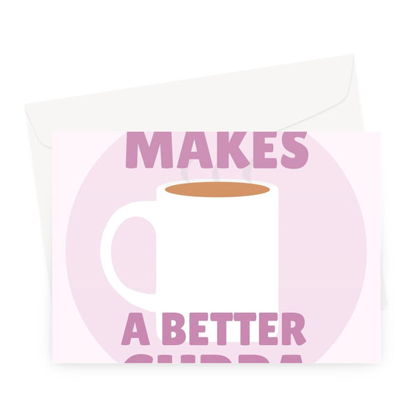No One Makes A Better Cuppa Mother's Day Cup Of Tea Brew Love Best Birthday UK British Greeting Card