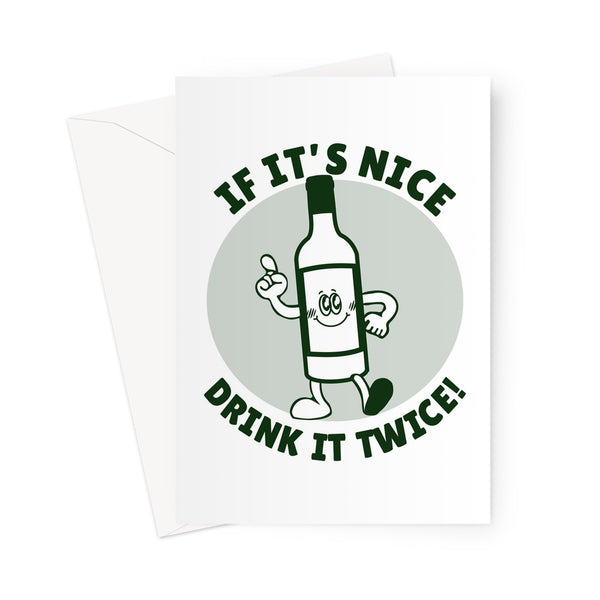 If It's Nice Drink It Twice Birthday Gift Alcohol Funny Wine Bottle Retro Cartoon Greeting Card