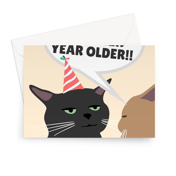 You're Another Year Older Funny Meme Zoned Out Annoyed Black Cat Video Birthday Pets Unimpressed  Greeting Card