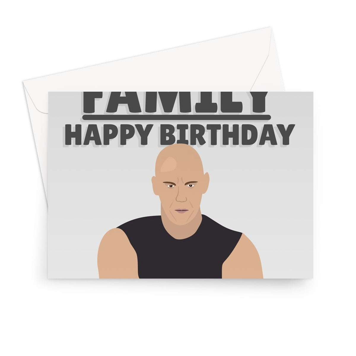 Vin Diesel The Greatest Gift is FAMILY Happy Birthday Funny Fan Fast Quote Meme Film Movie Greeting Card