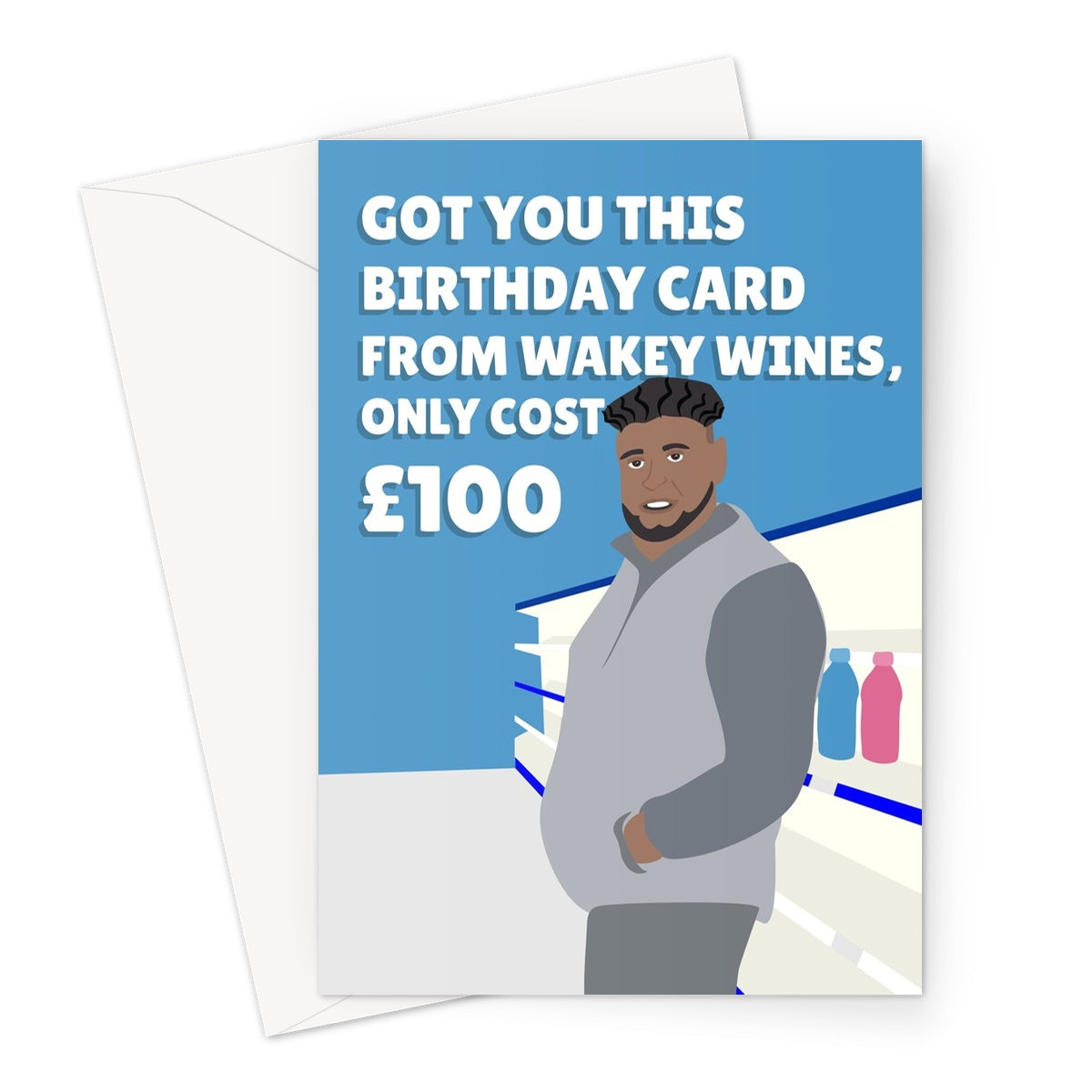 Got You This Birthday Card From Wakey Wines Only Cost £100 Funny Social Media Trend Abdul Come Closer Drink Greeting Card