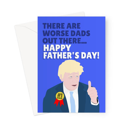 There Are Worse Dads Out There... Happy Father's Day! Boris Johnson Funny Politics Political Tory Joke Kids Greeting Card