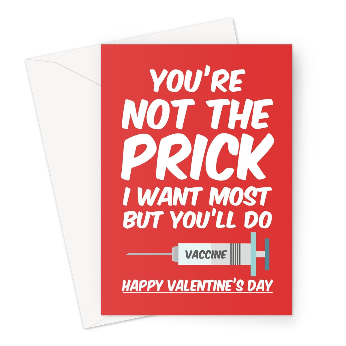 You're Not The Prick I Want Most But You'll Do Funny Valentine's Day Love Vaccine Jab Covid Rude Lockdown Greeting Card