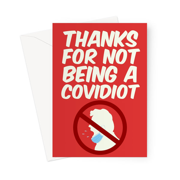 Thanks For Not Being A Covidiot Funny Valentine's Day Birthday Anniversary Thank You Miss You Covid Lockdown Mask Cough Greeting Card