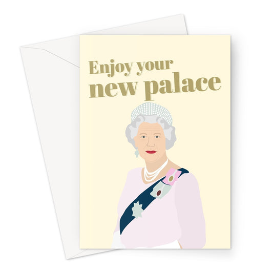 Enjoy your new palace the Queen new home moving funny royalty fan Greeting Card