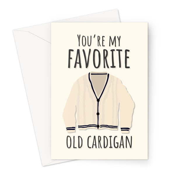 You're My Favorite Old Cardigan Funny Joke Cottagecore Winter Birthday Anniversary Cute Love Couples Music Song Fan Favourite Greeting Card