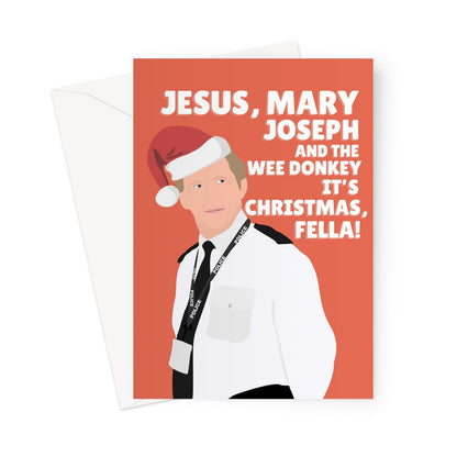 Mary Joseph and the Wee Donkey It's Christmas Fella Ted Hastings Xmas TV Show Funny  Greeting Card