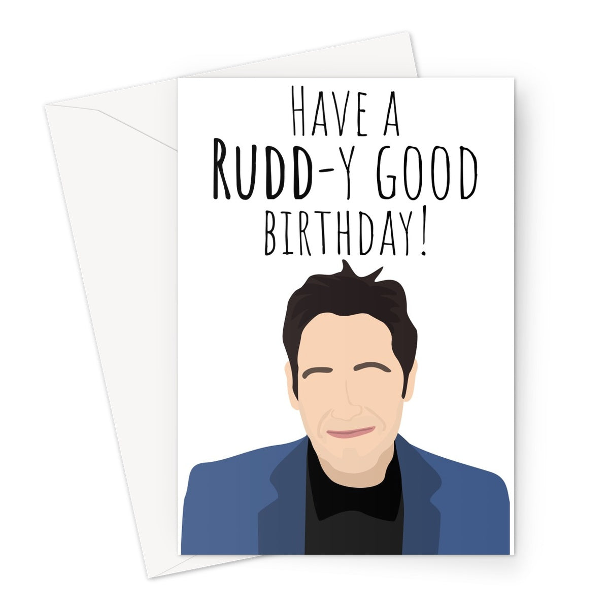 Have a Rudd-y Good Birthday Paul Rudd Fan Happy Funny Pun Bloody Good Greeting Card