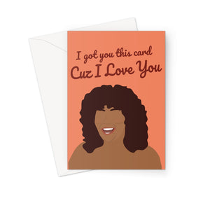I got your this card cuz I love you Lizzo Fan Greeting Card