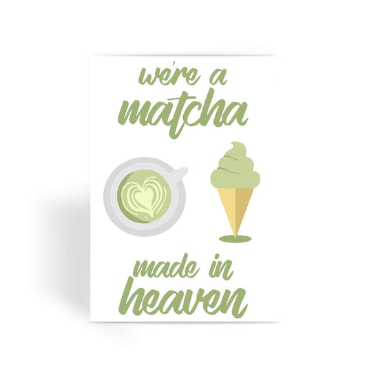 Matcha made in  Greeting Card