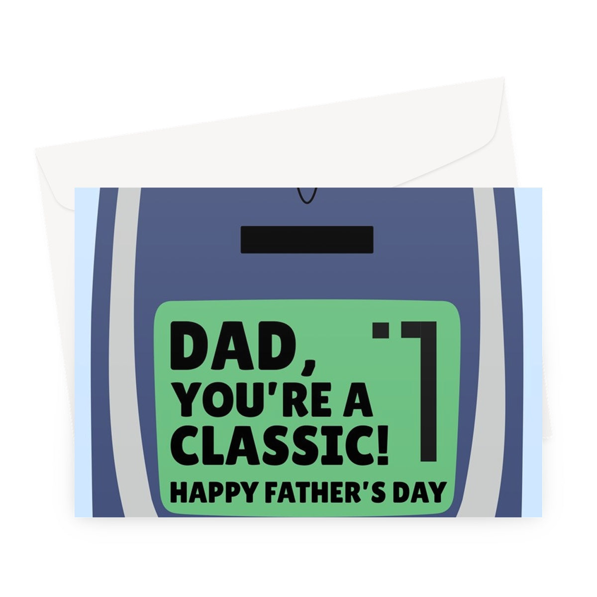 Dad, You're A Classic! Happy Father's Day Funny Mobile Phone Retro Vintage 3310 Iconic 90s 2000s Greeting Card