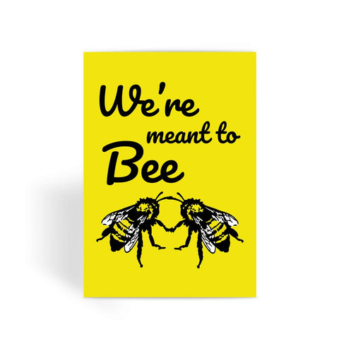 Nature Collection Greetings Card - 'We're Meant To Bee' Cute Bee Card