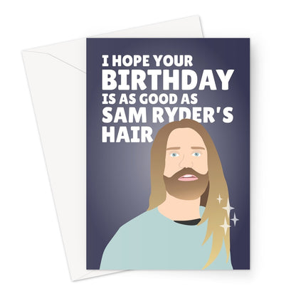 I Hope Your Birthday Is As Good As Sam Ryder's Hair Funny Eurovision Singer Music Song Contest Fan Greeting Card