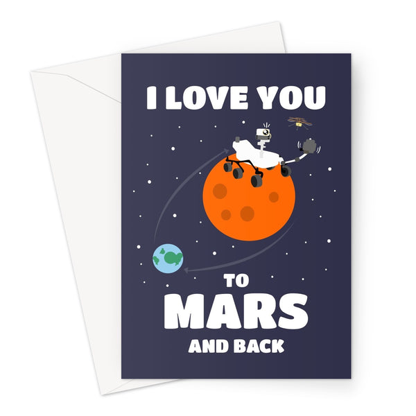 I Love You to Mars and Back Space Cute Rover Nasa Funny Mother's Father's Day Birthday Anniversary Earth Nerd Moon Stars Greeting Card