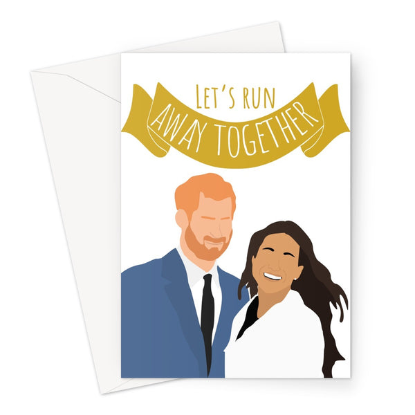 Let's Run Away Together Harry and Meghan Love Travel Funny Royal Markle Birthday Anniversary  Greeting Card