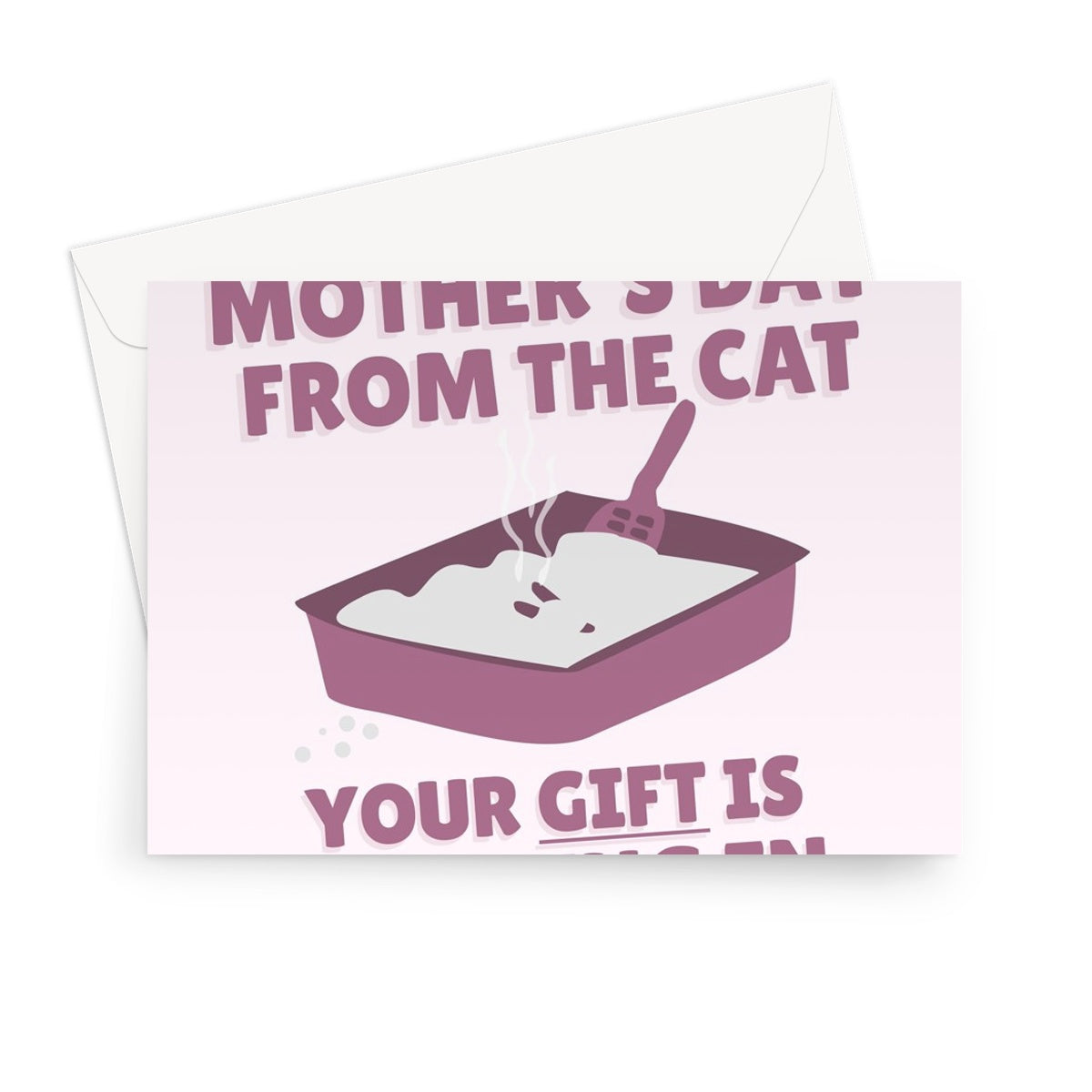 Happy Mother's Day From The Cat Your Gift Is In The Litter Tray Funny Kitty Kitten Pet Owner Poop  Greeting Card