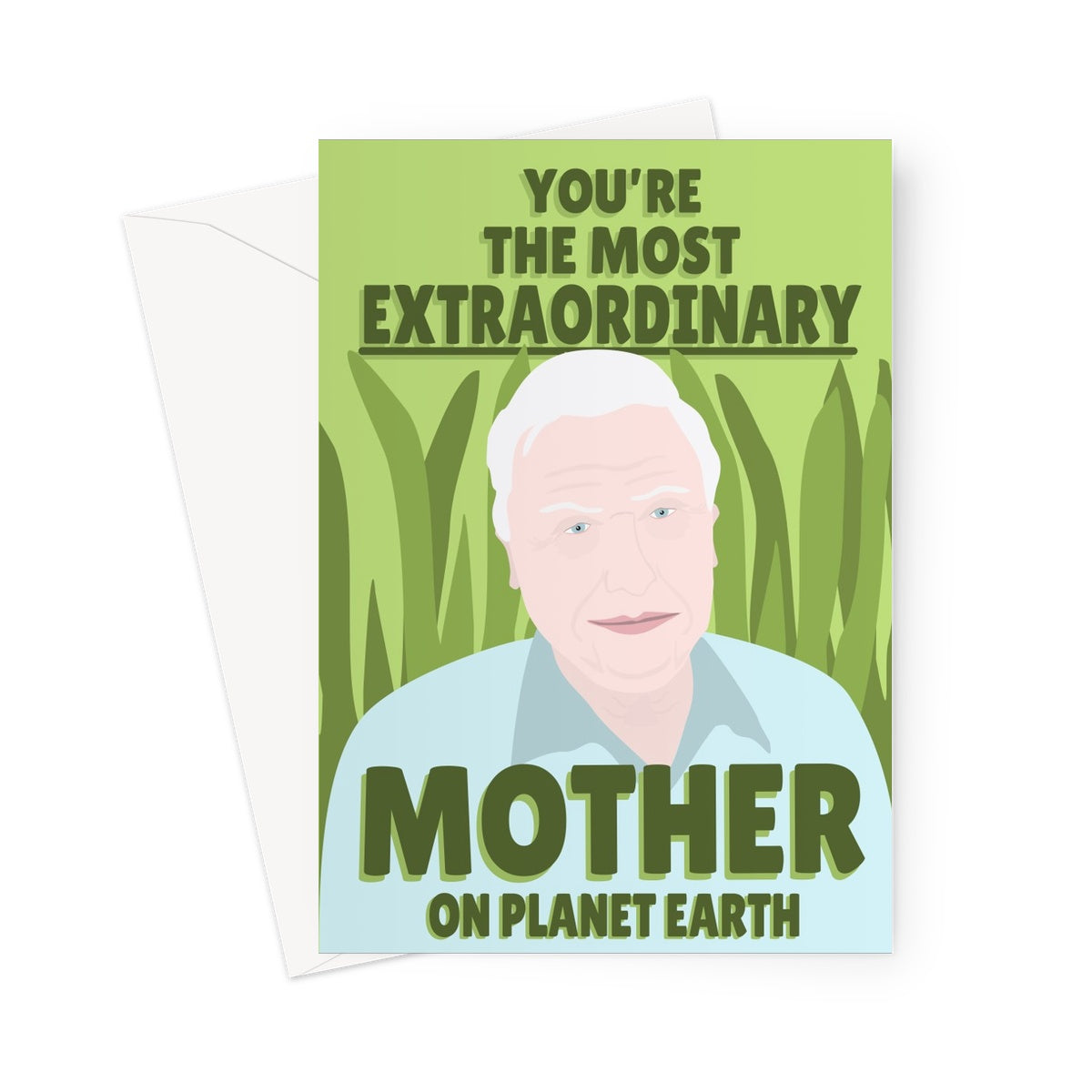 You're The Most Extraordinary Mother on Planet Earth David Attenborough Fan Love Birthday Nature TV Mother's Day Mom Mum Greeting Card