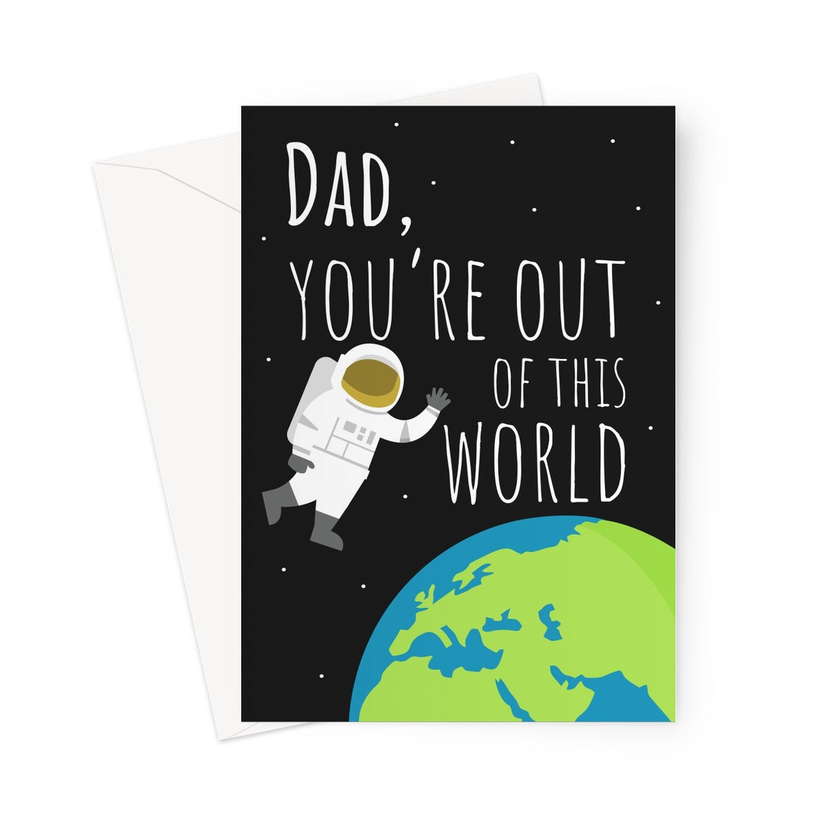 Dad, You're Out of This World Funny Cute Dad Papa Space Nerd Birthday Father's Day Greeting Card