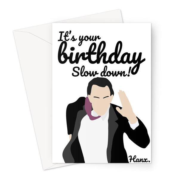 It's your birthday Slow Down! Hanx Tom Hanks Fan Greeting Card