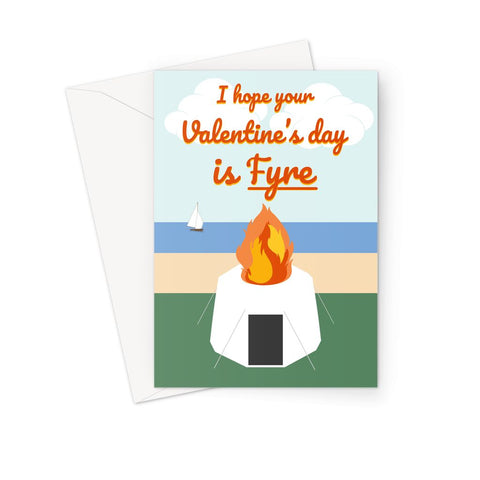 Ja Rule/Fyre Festival Valentine's Day Card - 'I Hope Your Valentine's Day Is Fyre' Meme Card