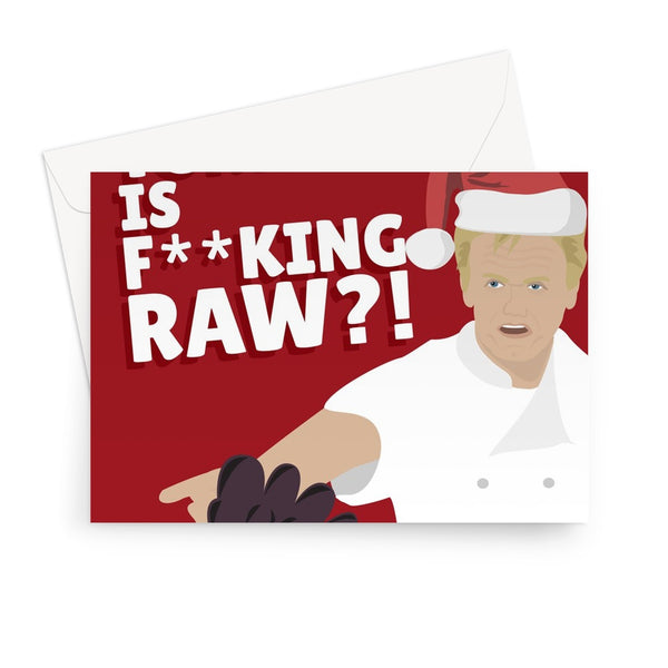 Gordon Ramsay This Turkey is F**king RAW Funny Christmas Xmas Fan TV Chef Idiot Sandwich Food Greeting Card
