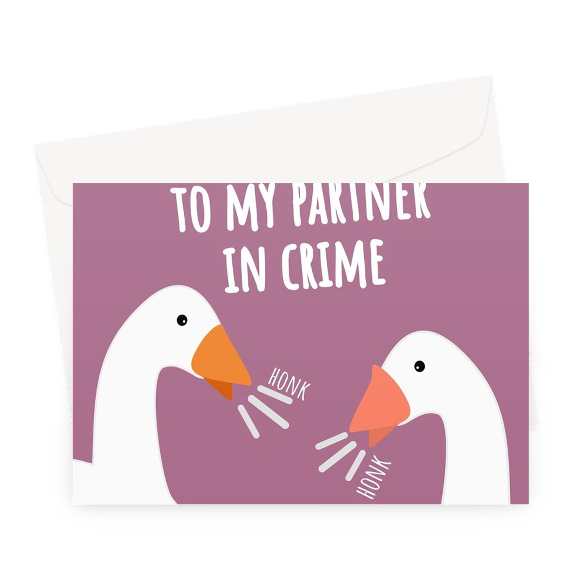 Happy Mother's Day To My Partner In Crime Goose Geese Honk Funny Animal Cute Nature Bird Greeting Card