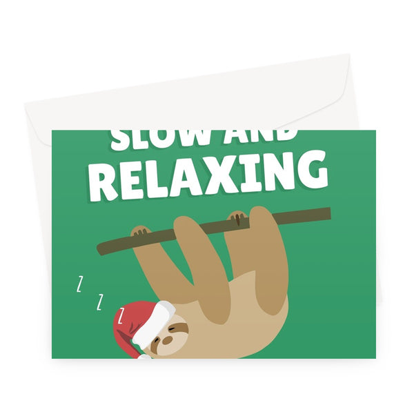 Have a slow and relaxing Christmas sloth funny animal fan cute Greeting Card