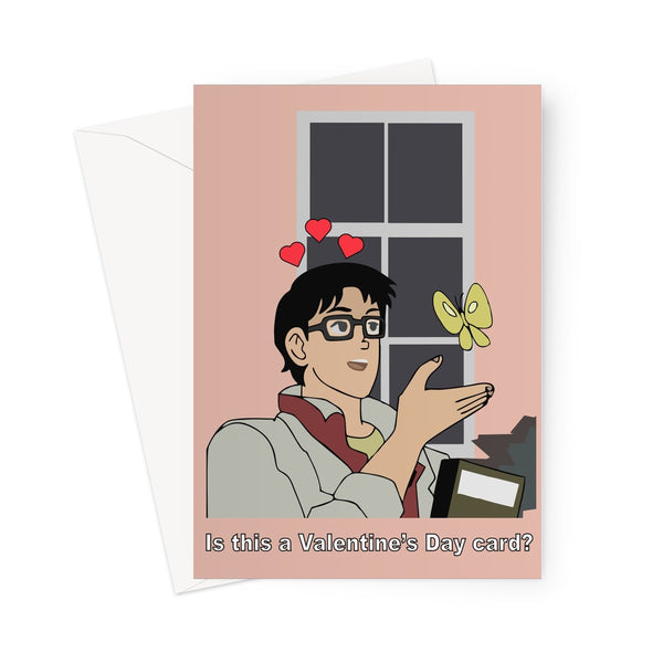 Is this a Valentine's Day Card Funny Meme Love Anime Pigeon Butterfly  Greeting Card