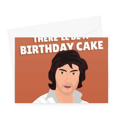 Can We Please Be Absolutely Sure There'll Be A Birthday Cake Funny Music Fan Alex Turner Greeting Card