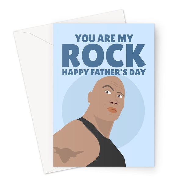 You Are My Rock Happy Father's Day Dwayne Johnson Wrestling Actor Celebrity Movie Film Fan Greeting Card