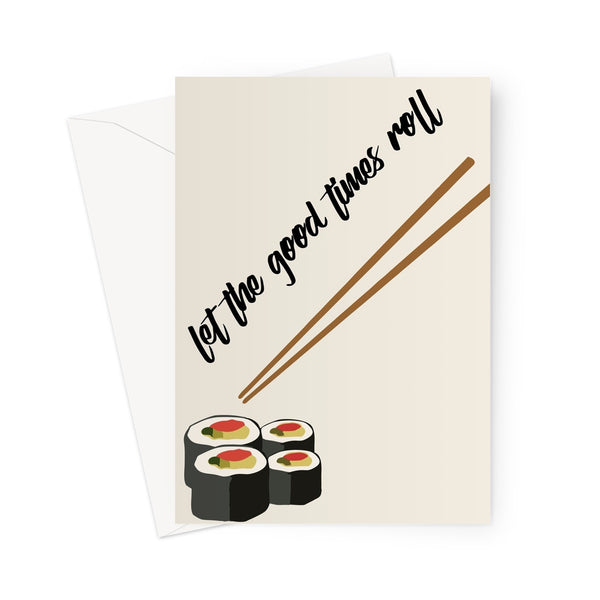 Let the good times roll sushi card NEW envelope Greeting Card