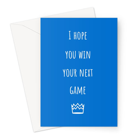 I Hope You Win Your Next Game Crown Fall Funny Nerd Gamer Video Games Blue Play Greeting Card