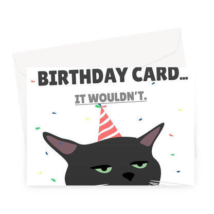 If A Cat Could Write You A Birthday Card... It Wouldn't. Funny Pet Kitty Black Cat Zoned Unimpressed Meme Hat Greeting Card