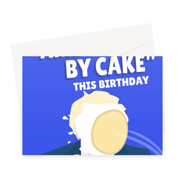 I Hope You Get Ambushed By Cake For Your Birthday Funny Boris Johnson Partygate scandal Partying Greeting Card