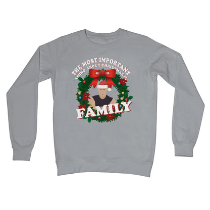 The Most Important Thing At Christmas is FAMILY Vin Diesel Film Gift Celebrity Quote Funny Crew Neck Sweatshirt