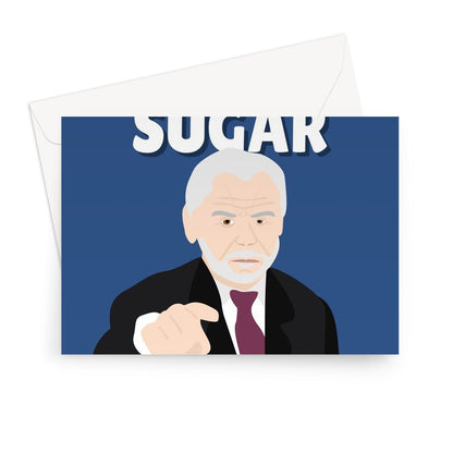 You're My Sugar Happy Valentine's Day Alan Sugar TV Funny Fan Boss Hired Fired Greeting Card