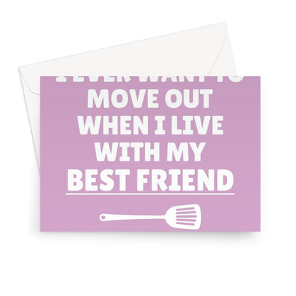 Why Would I Move Out When I Live With My Best Friend (The Food Is A Bonus) Mother's Day Funny Love Cute Mum Mom Birthday Greeting Card