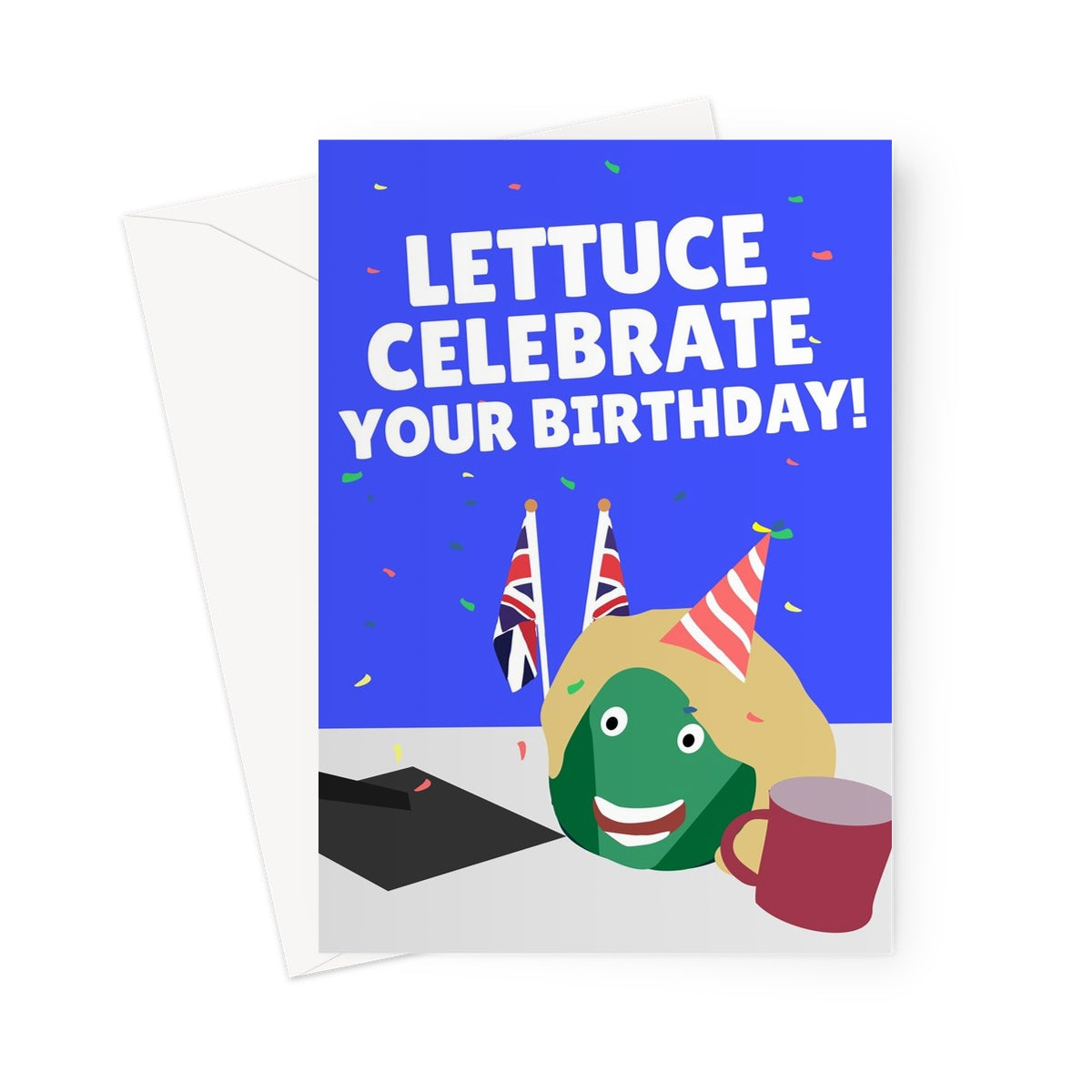 Lettuce Celebrate Your Birthday! Funny Liz Truss Resign Tory Politics Greeting Card