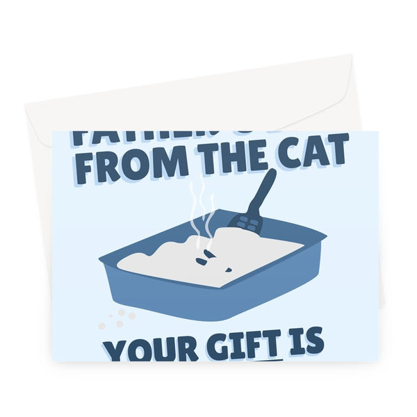 Happy Father's Day From The Cat Your Gift Is Waiting In The Litter Tray Funny Dad Kitty Kitten Poop Cute Greeting Card